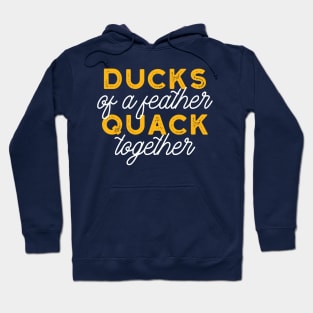 Cute Ducks Puns Quote Design IV Hoodie